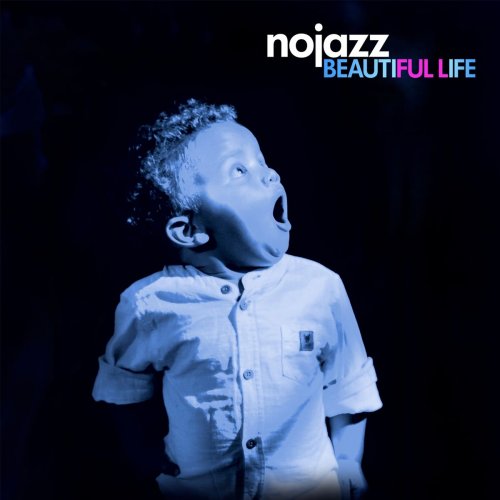 NoJazz - Beautiful Life (2019)