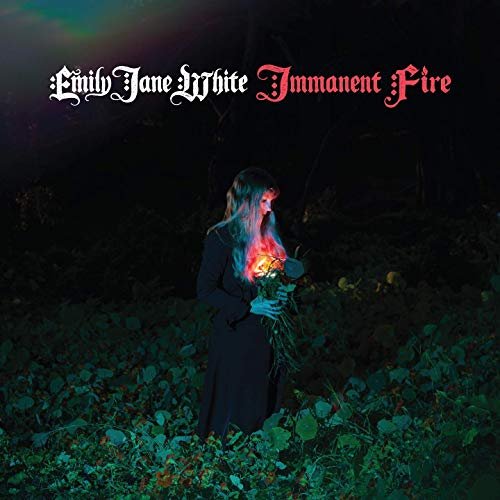 Emily Jane White - Immanent Fire (2019) Hi Res