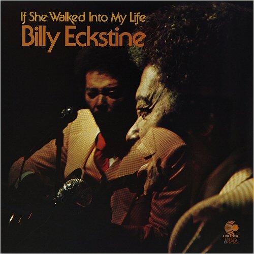 Billy Eckstine - If She Walked Into My Life (2019)