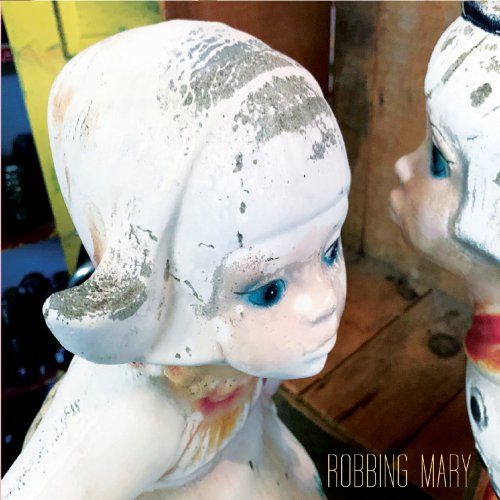 Robbing Mary - Robbing Mary (2019)