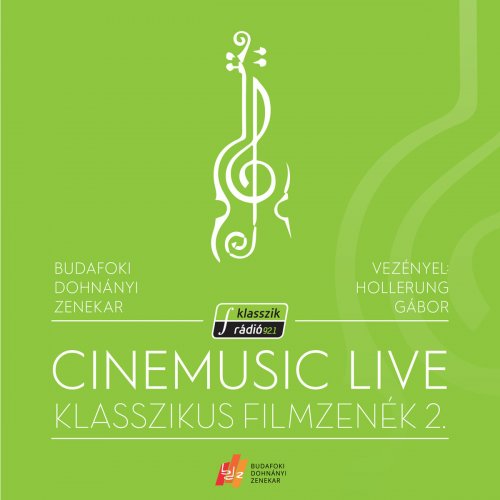 Budafoki Dohnányi Zenekar - Cinemusic Live- Klasszikus Filmzenék 2. (Live) (2019)