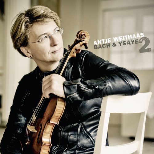 Antje Weithaas - Antje Weithaas: Bach & Ysaÿe, 2 (2016) [Hi-Res]
