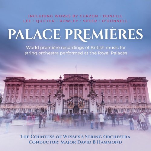 The Countess of Wessex's String Orchestra feat. Major David B. Hammond - Palace Premieres (2019) [Hi-Res]