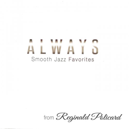 Reginald Policard - Always: Smooth Jazz Favorites (2016)