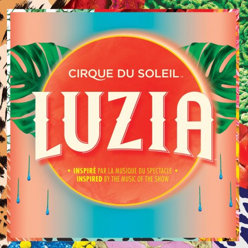 Cirque Du Soleil - Luzia (2016)