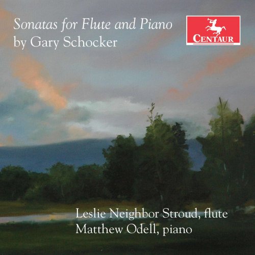 Leslie Neighbor Stroud - Gary Schocker: Flute Sonatas (2019)