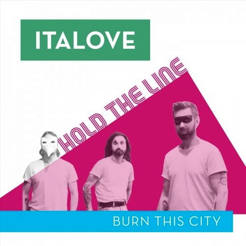 Italove - Hold the Line / Burn This City (2019)