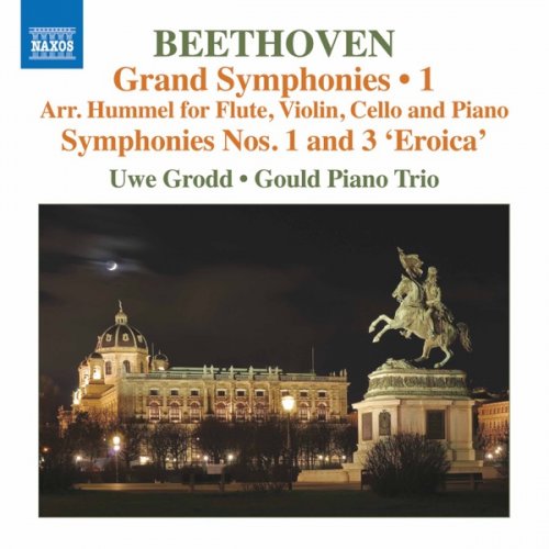 Uwe Grodd and Gould Piano Trio - Beethoven: Symphonies Nos. 1 & 3 (Arr. J. N. Hummel for Flute & Piano Trio) (2019) [Hi-Res]