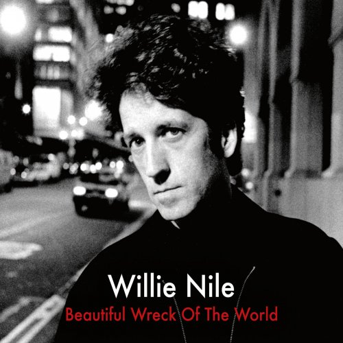 Willie Nile - Beautiful Wreck Of The World (Remastered) (2019)
