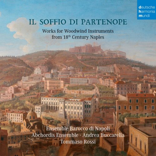 Ensemble Barocco di Napoli & Abchordis Ensemble - Il soffio di Partenope - Music for Woodwinds from 18th Century Naples (2019) [Hi-Res]