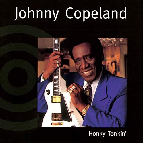 Johnny Copeland - Honky Tonkin' (1999/2019)