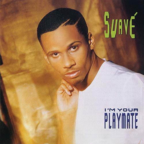 Suave - I'm Your Playmate (1988/2019)