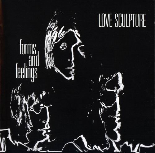 Love Sculpture - Forms and Feelings (1969)