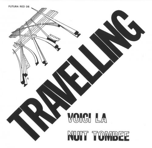 Travelling - Voici La Nuit Tombee (Reissue) (1973/2000)