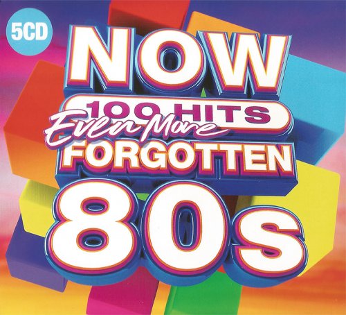 VA - Now 100 Hits Even More Forgotten 80s [5CD] (2019)