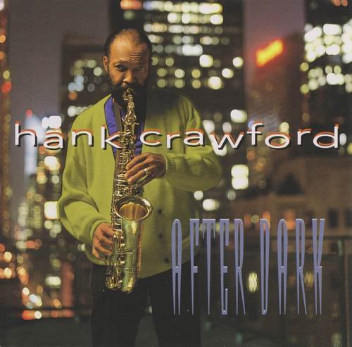 Hank Crawford - After Dark (1998) 320 kbps