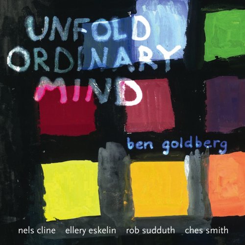 Ben Goldberg - Unfold Ordinary Mind (2013/2019) [Hi-Res]