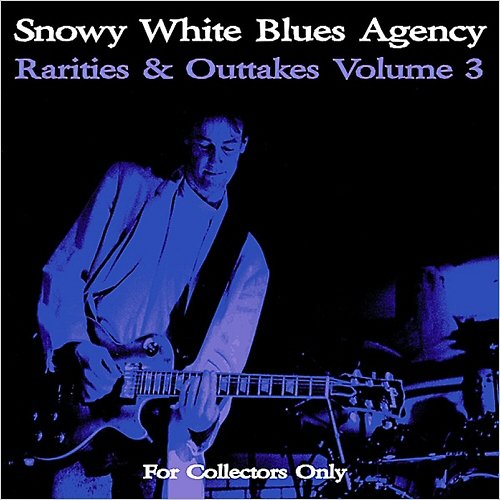 Snowy White - Rarities & Outtakes Vol. 3 (2011)