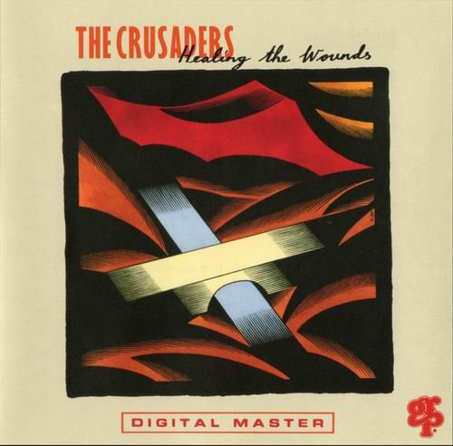 The Crusaders - Healing The Wounds (1991)