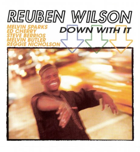Reuben Wilson - Down With It (1998) FLAC