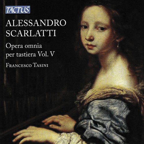 Francesco Tasini - Scarlatti: Opera omnia per tastiera Vol. V (2016)