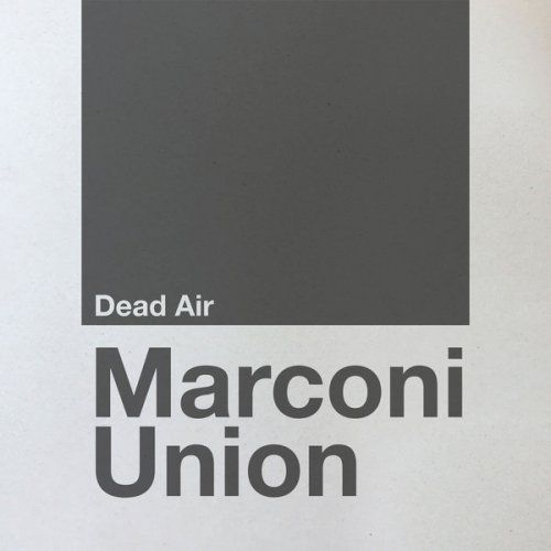 Marconi Union - Dead Air (2019)