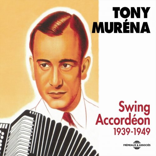 Tony Murena - Swing Accordéon 1939-1949 (2012)