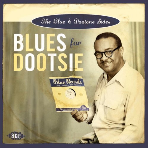 Blues For Dootsie: The Blue & Dootone Sides (2013)