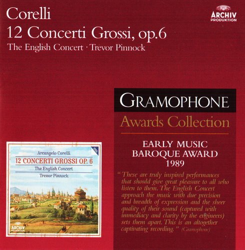 The English Concert, Trevor Pinnock - Arcangelo Corelli - 12 Concerti Grossi, Op.6 (2004)