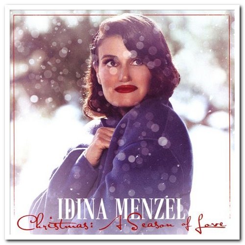 Idina Menzel - Christmas: A Season Of Love (2019) [CD Rip]