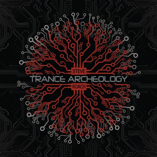 Steve Roach - Trance Archeology (2019)