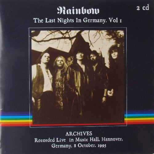 Rainbow - The Last Nights In Germany. Vol.I & II. Archives 1995 (2003)