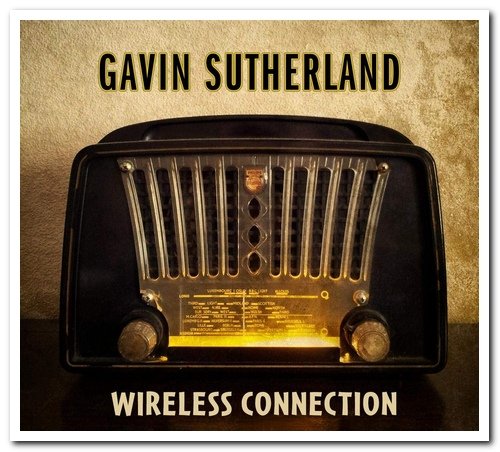 Gavin Sutherland - Wireless Connection (2017)