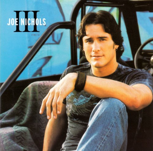 Joe Nichols - III (2005)