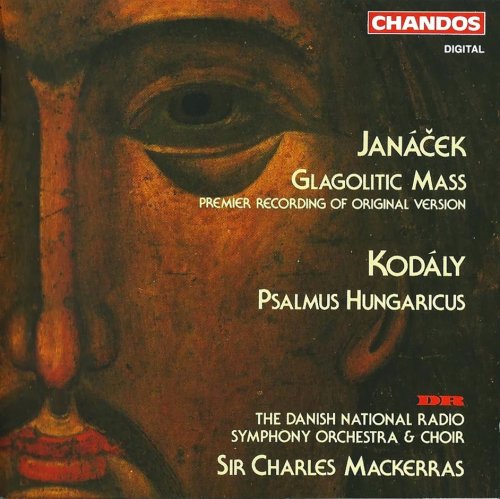 Sir Charles Mackerras - Janáček: Glagolitic Mass; Kodály: Psalmus Hungaricus (1994)