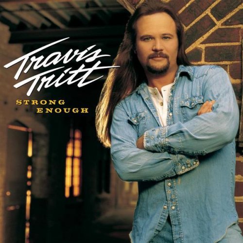 Travis Tritt - Strong Enough (2002)