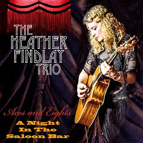 Heather Findlay - Aces and Eights - a Night in the Saloon Bar (Live) (2019)