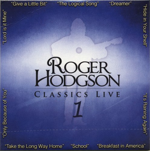 Roger Hodgson Classics Live 1 (2010)