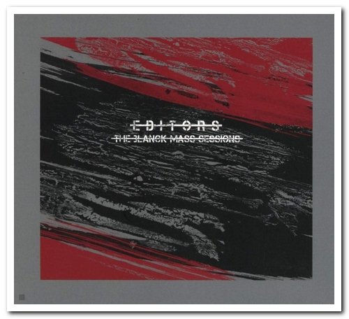 Editors - The Blanck Mass Sessions (2019) [CD Rip]