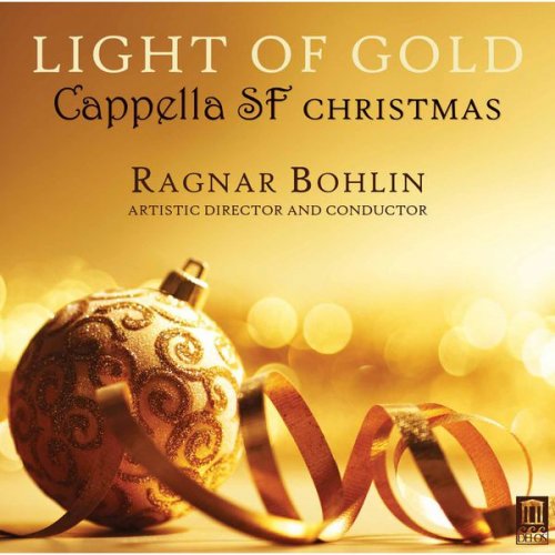 Cappella SF & Ragnar Bohlin - Light of Gold: Cappella SF Christmas (2015) [Hi-Res]