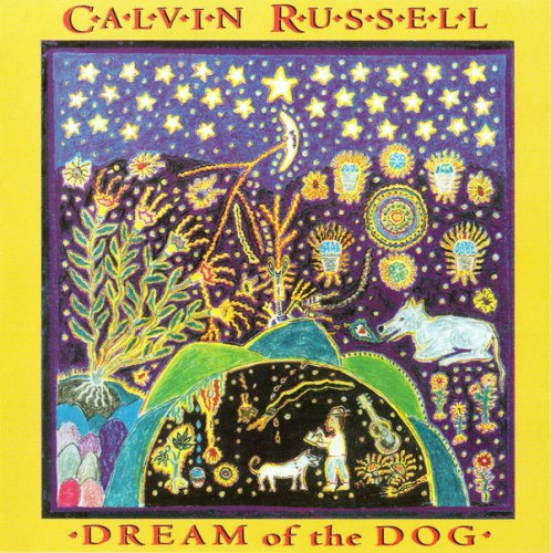 Calvin Russell - Dream Of The Dog (1995)