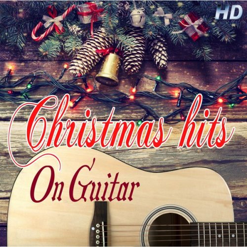 Alfredo Bochicchio - Christmas Hits on Guitar (2017) [Hi-Res]