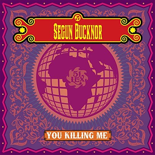 Segun Bucknor - You Killing Me (2015)