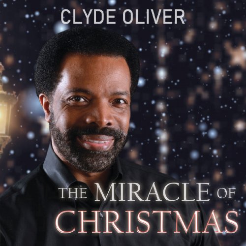 Clyde Oliver - The Miracle of Christmas (2019)