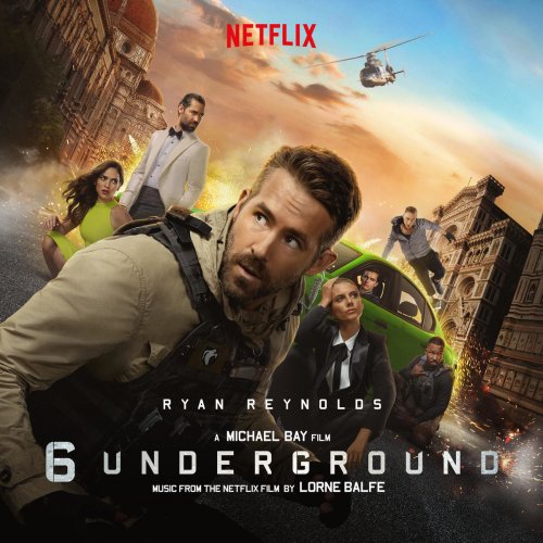 Lorne Balfe - 6 Underground (Music From the Netflix Film) (2019)