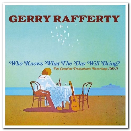 Gerry Rafferty - Who Knows What the Day Will Bring? [2CD Set] (2019)
