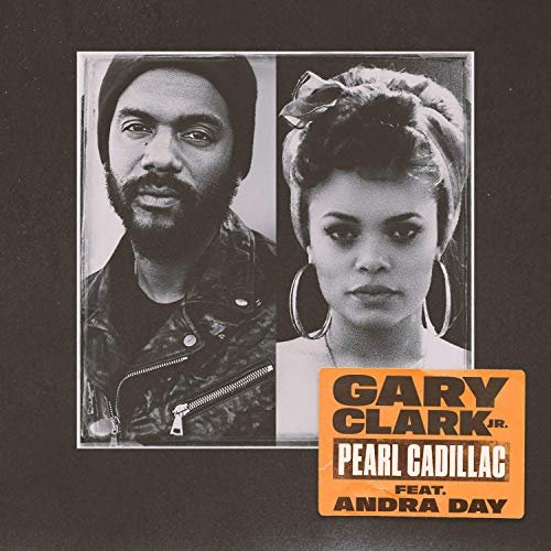 Gary Clark Jr. & Andra Day - Pearl Cadillac (Single) (2019) Hi Res