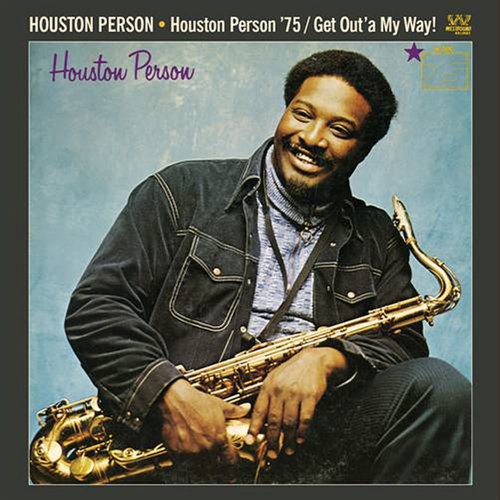 Houston Person - 75/Get Out'a My Way! (2018)