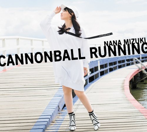 Nana Mizuki - CANNONBALL RUNNING (2019) Hi-Res