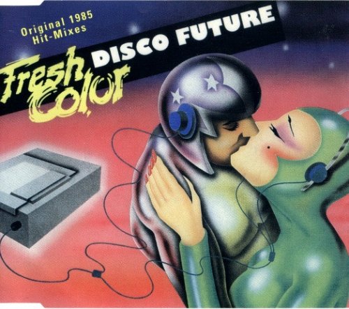 Fresh Color - Disco Future (2003) [Maxi-Single]